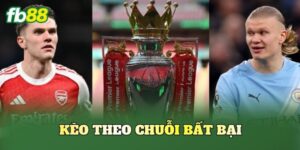 Kèo Theo Chuỗi Bất Bại