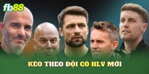 Kèo Theo Đội Có HLV Mới