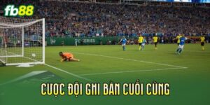 Cược Đội Ghi Bàn Cuối Cùng