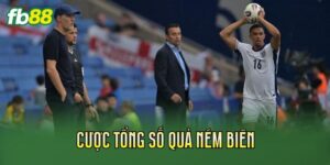 Cược Tổng Số Quả Ném Biên