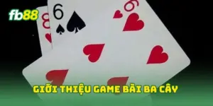 Giới thiệu game bài ba cây