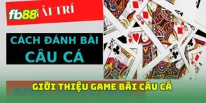 Giới thiệu game bài câu cá