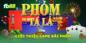 Giới thiệu game bài phỏm