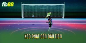 Kèo Phạt Đền Đầu Tiên