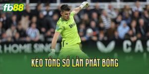 Kèo Tổng Số Lần Phát Bóng