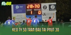 Kèo Tỷ Số Trận Đấu Tại Phút 30
