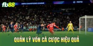 Quản Lý Vốn Cá Cược Hiệu Quả