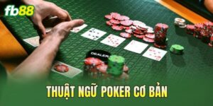 Thuật Ngữ Poker Cơ Bản