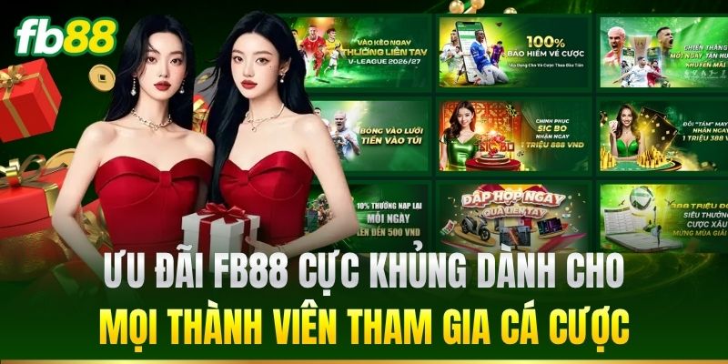 Ưu đãi FB88 dành cho thành viên