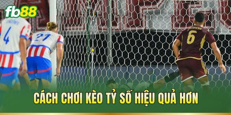 Kèo Tỷ Số – Cách Đọc Mốc Và Phân Tích Khả Năng Ghi Bàn 3 Cách chơi kèo tỷ số hiệu quả hơn