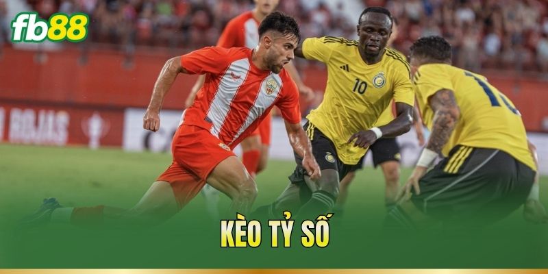 Kèo Tỷ Số